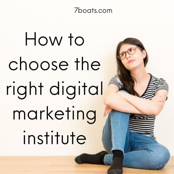 How to choose right digital marketing course & best digital marketing institute for you 1 - How to choose the right digital marketing course