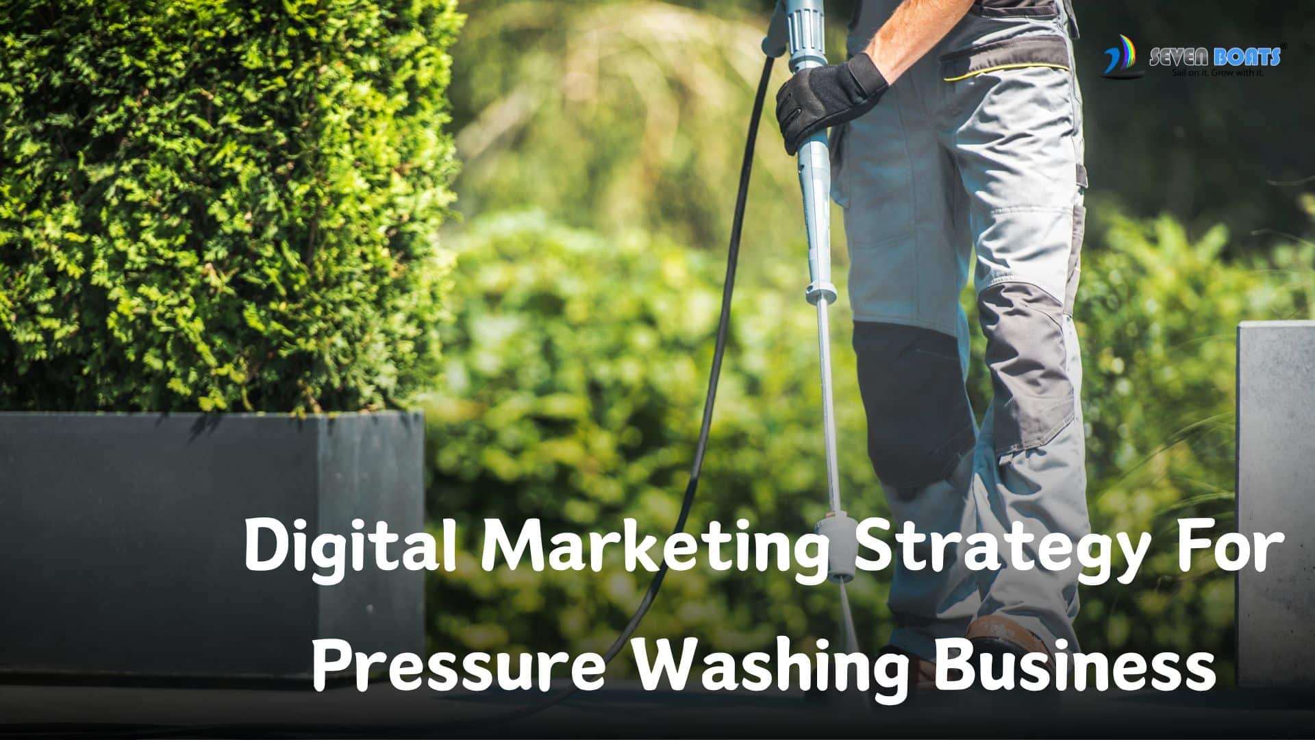 Digital Marketing Strategy For Pressure Washing Business