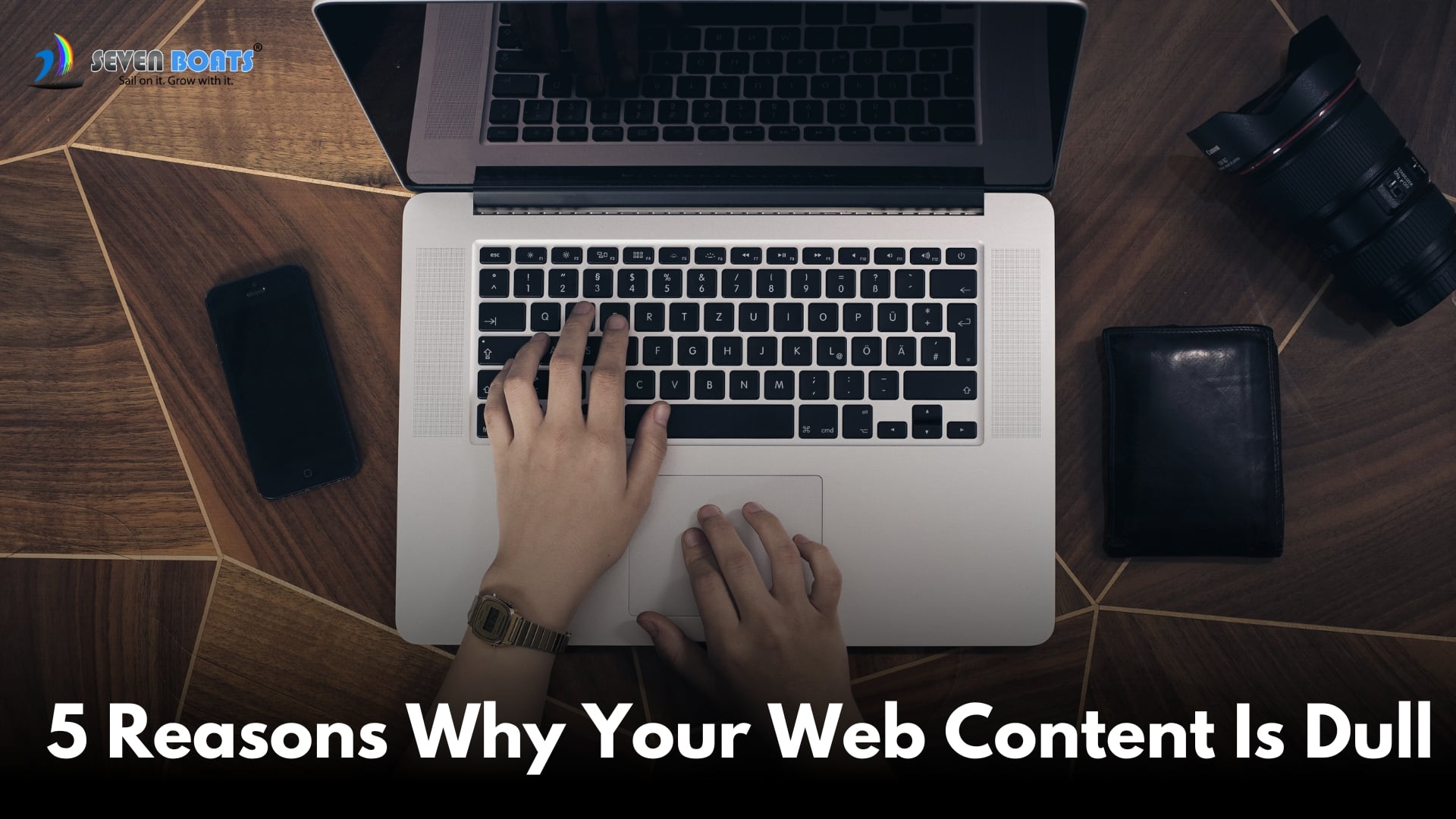 5 Reasons Why Your Web Content Is Dull